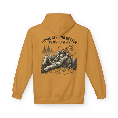 There Ain’t No Better Place To Sleep Hoodie