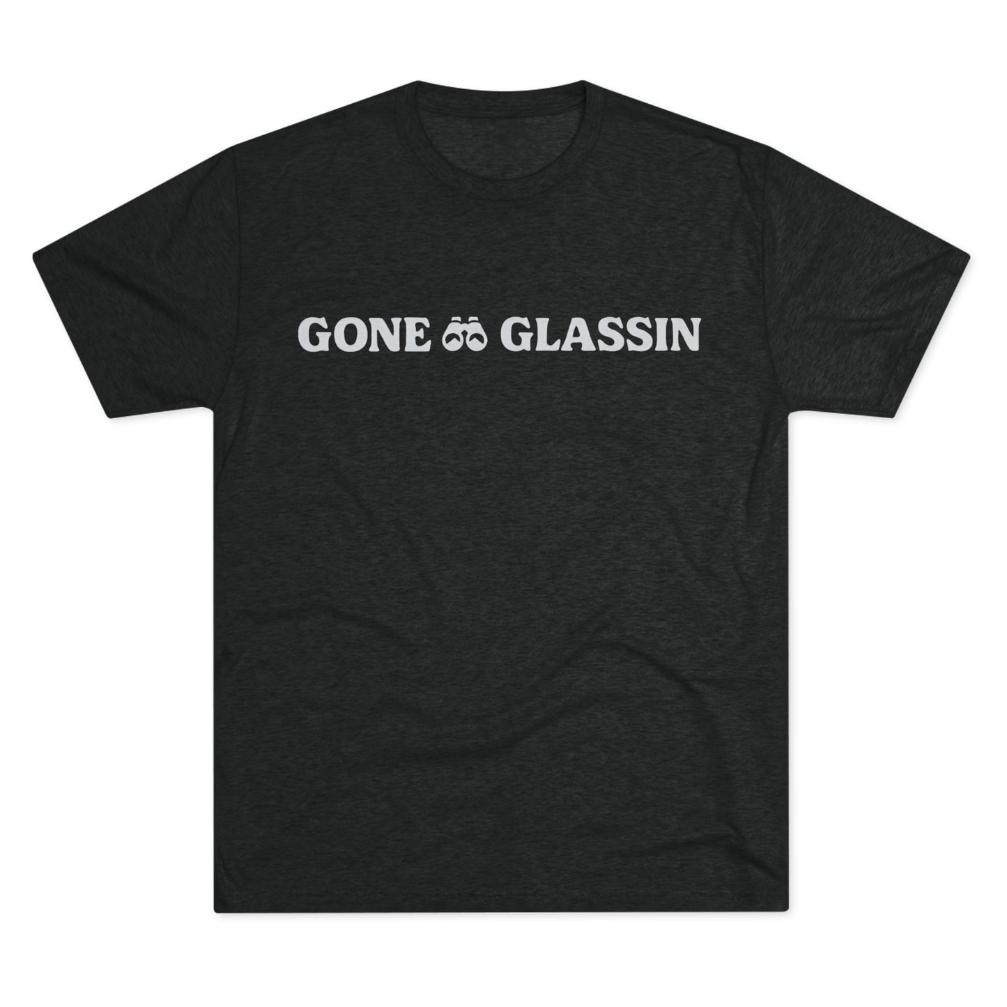 Gone Glassin’ Tri Blend T-Shirt