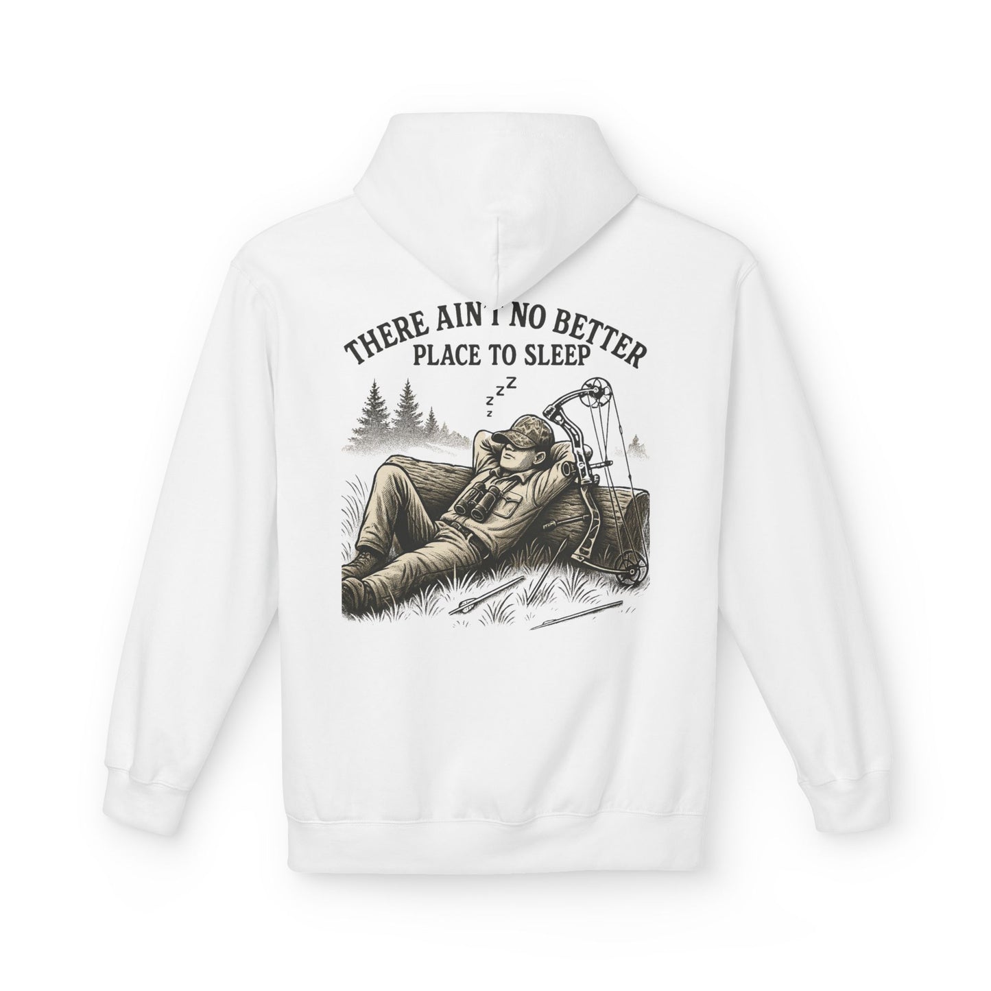 There Ain’t No Better Place To Sleep Hoodie
