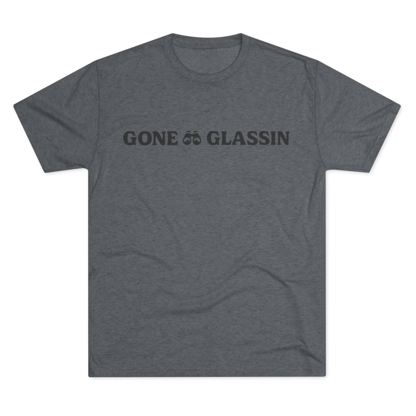 Gone Glassin’ Tri Blend T-Shirt