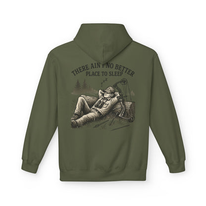 There Ain’t No Better Place To Sleep Hoodie