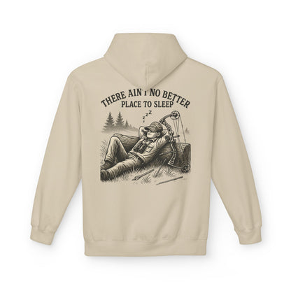 There Ain’t No Better Place To Sleep Hoodie