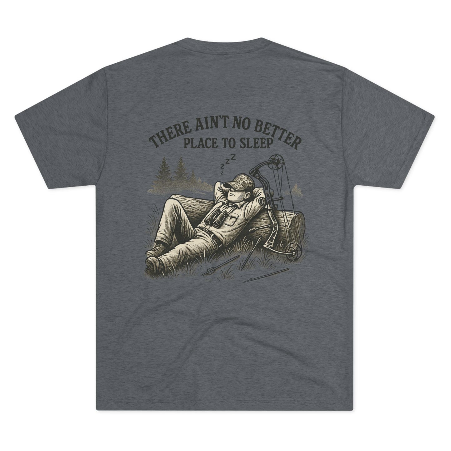 GG There Ain’t No Better Place To Sleep Tri Blend T-Shirt