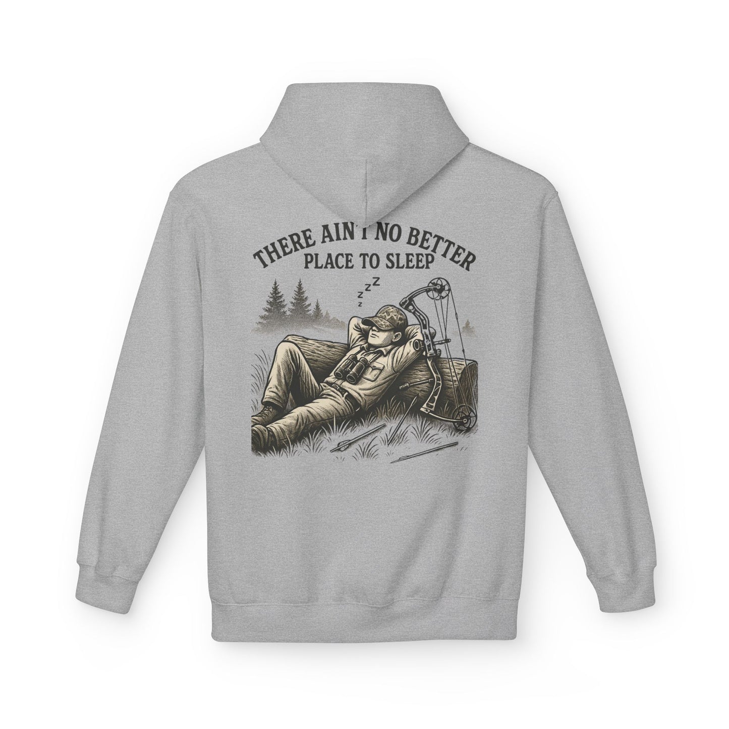 There Ain’t No Better Place To Sleep Hoodie